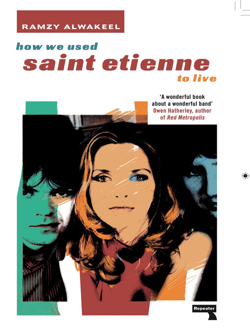 Title details for How We Used Saint Etienne to Live by Ramzy Alwakeel - Available